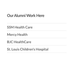 Our Alumni Work Here: SSM Health Care, Mercy Health, BJC HealthCare, St. Louis Children's Hospital